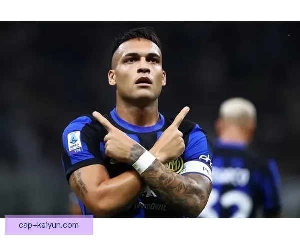 劳塔罗·马丁内斯商业效应持续提升，国米锋线核心场外影响力增强